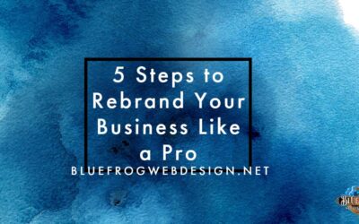 5 Steps to Rebrand Your Business Like a Pro