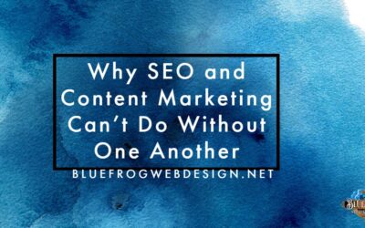 Why SEO and Content Marketing Can’t Do Without One Another