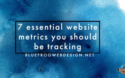 7 essential website metrics you should be tracking