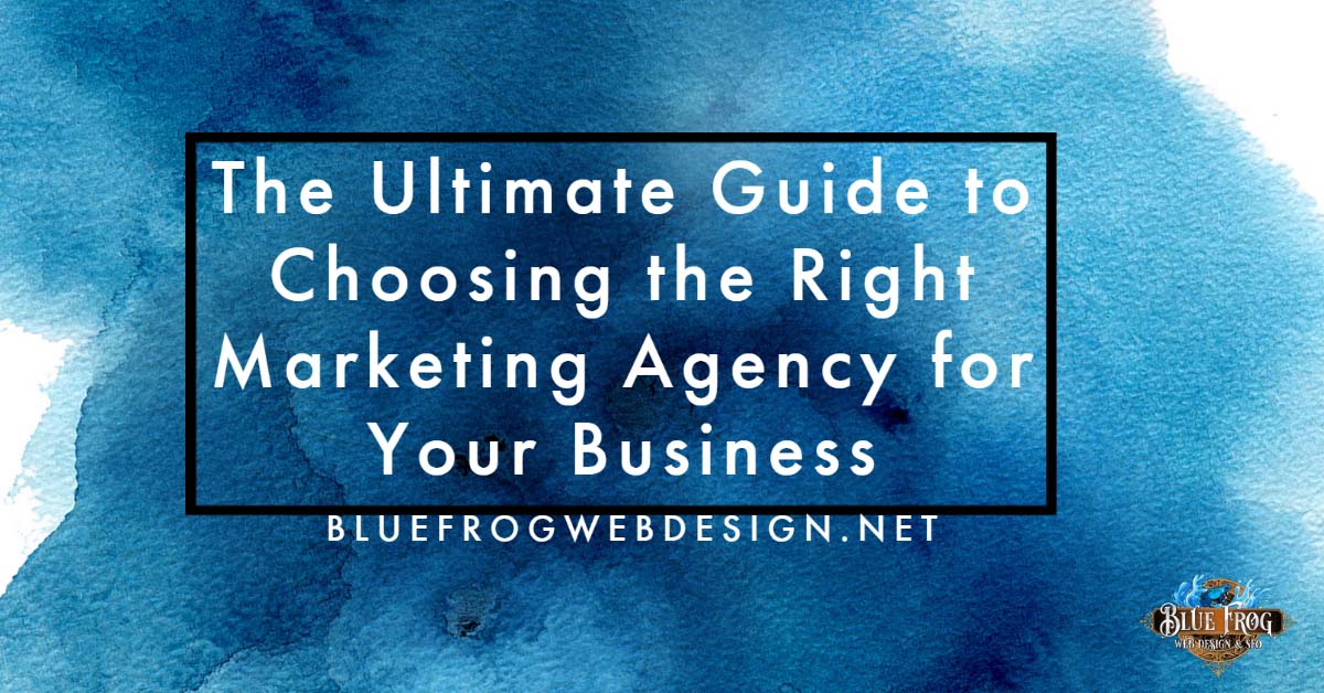Choosing the Right Marketing Agency for Your Business