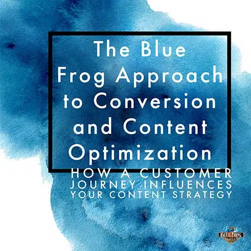 the blue frog approach to conversion and content optimization