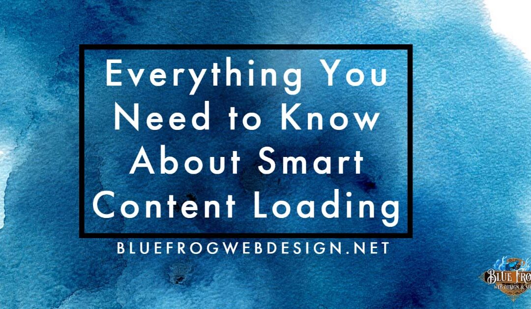Everything You Need to Know About Smart Content Loading