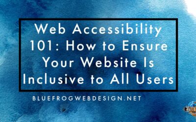 Web Accessibility 101: How to Ensure Your Website Is Inclusive to All Users