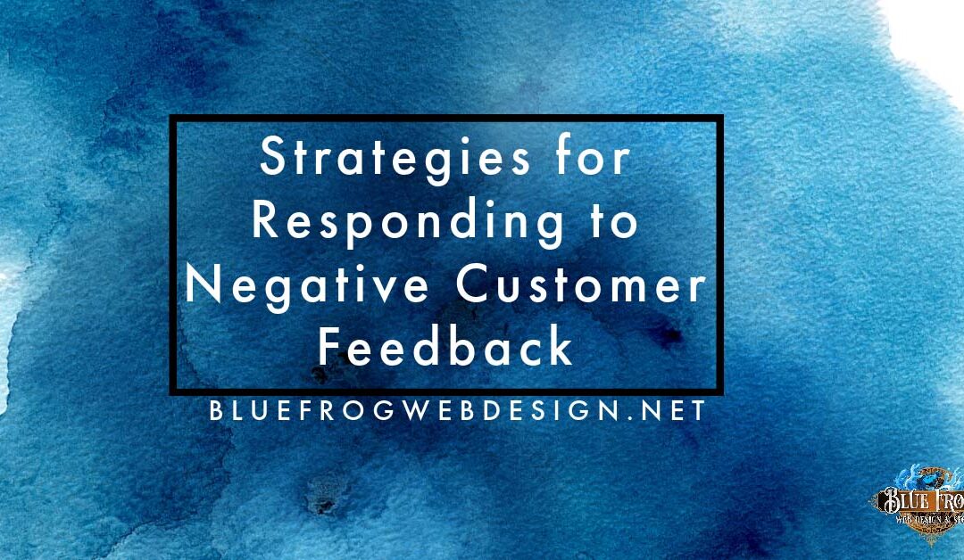 Strategies for Responding to Negative Customer Feedback