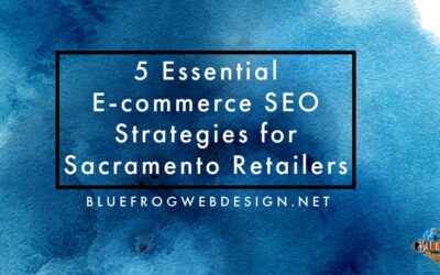 5 Essential E-commerce SEO Strategies for Sacramento Retailers