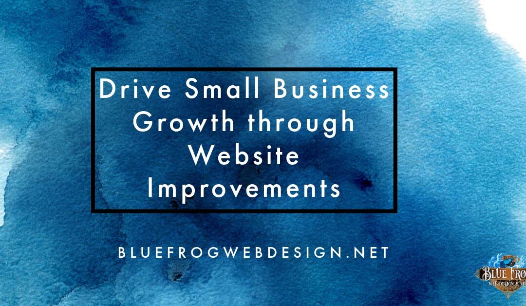 Drive Small Business Growth through Website Improvements
