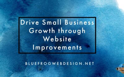 Drive Small Business Growth through Website Improvements