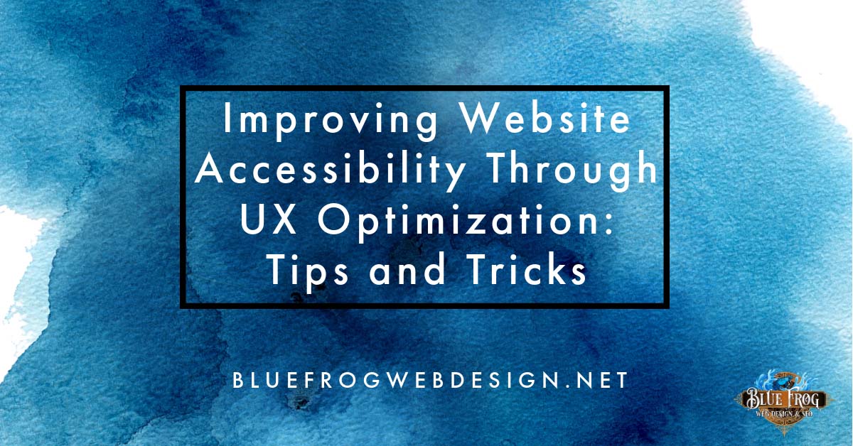 Improving Website Accessibility Through UX Optimization: Tips and Tricks