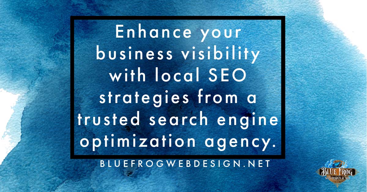 How Local SEO Strategies by a Search Engine Optimization Agency Boost Your Business Visibility