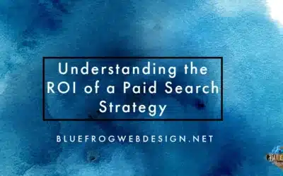 Understanding the ROI of a Paid Search Strategy